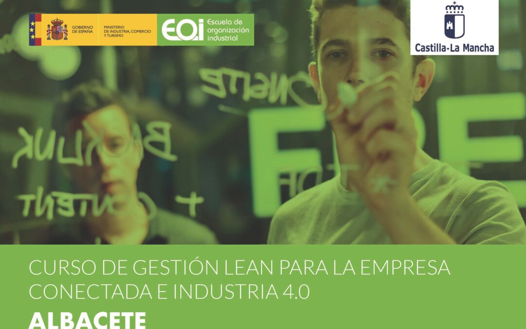 Curso de Gestión Lean para la Empresa Conectada e Industria 4.0 impartido en nuestras instalaciones en Albacete