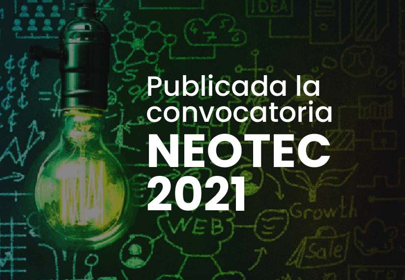 Nueva convocatoria NEOTEC 2021