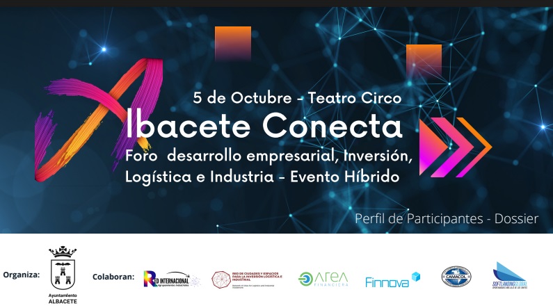 #AlbaceteConecta: Foro de Inversión, Logística, Industria e Innovación